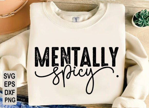 Download Mentally Spicy Svg, Funny Mental Health - Mental health Collection
